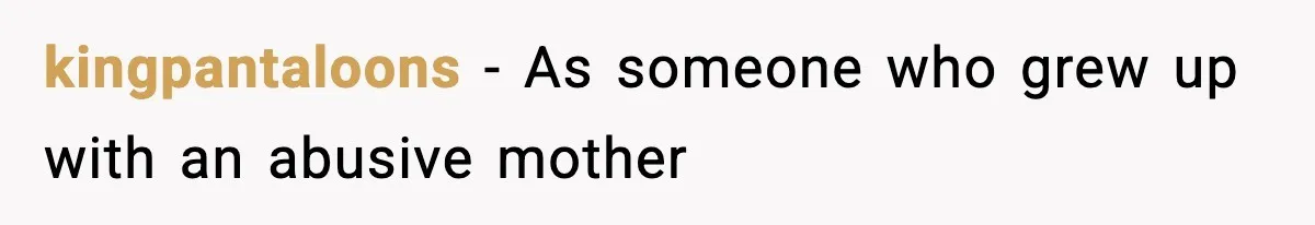 Woman Refuses To Let Newly Freed Sister See Her Kids, Family Calls Her “Cruel” kingpantaloons − As someone who grew up with an abusive mother