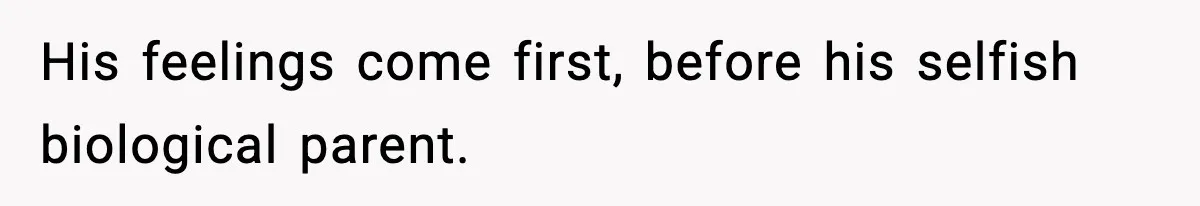 Woman Refuses To Let Newly Freed Sister See Her Kids, Family Calls Her “Cruel” His feelings come first, before his selfish biological parent.