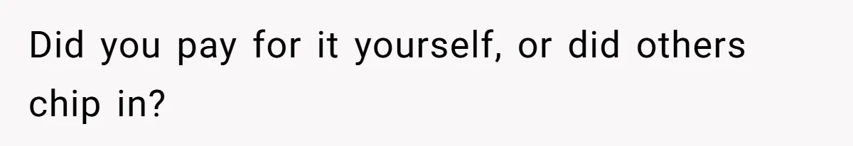 Family Explodes After Woman Swaps Missing Cousins’ Pics With Her Dog In A Sombrero Did you pay for it yourself, or did others chip in?