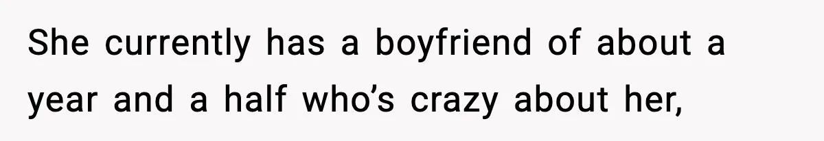 Bride-To-Be Hides Her Diagnosis, Father Threatens To Reveal It Before Wedding She currently has a boyfriend of about a year and a half who’s crazy about her,