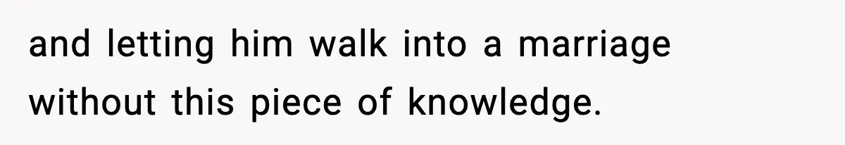 Bride-To-Be Hides Her Diagnosis, Father Threatens To Reveal It Before Wedding and letting him walk into a marriage without this piece of knowledge.
