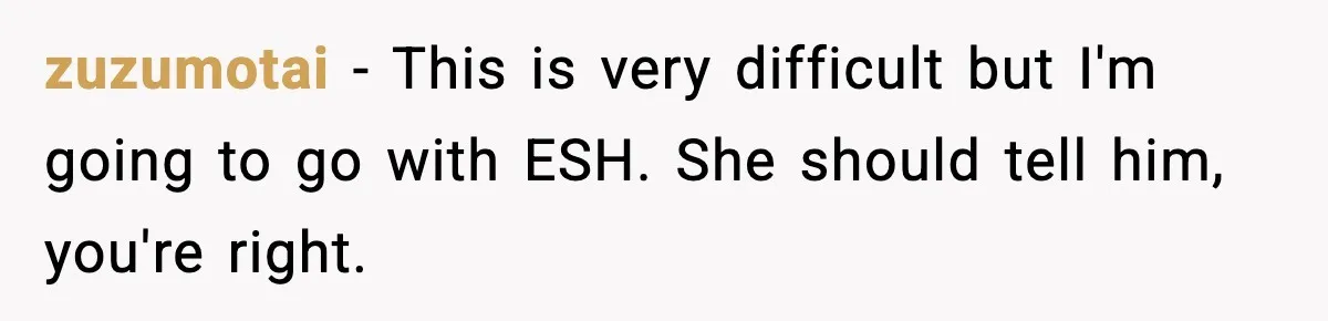 Bride-To-Be Hides Her Diagnosis, Father Threatens To Reveal It Before Wedding zuzumotai − This is very difficult but I'm going to go with ESH. She should tell him, you're right.