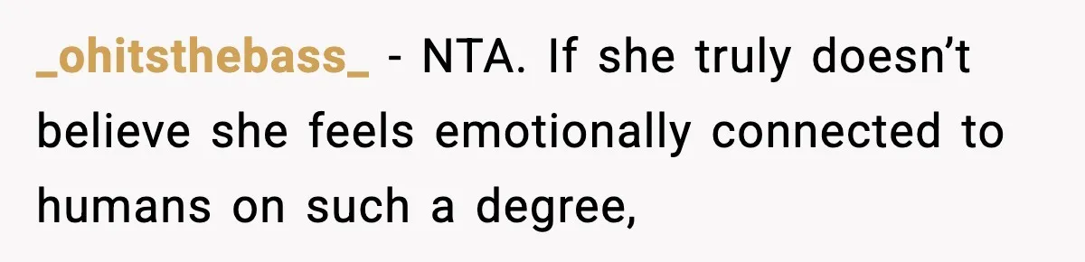 Bride-To-Be Hides Her Diagnosis, Father Threatens To Reveal It Before Wedding _ohitsthebass_ − NTA. If she truly doesn’t believe she feels emotionally connected to humans on such a degree,