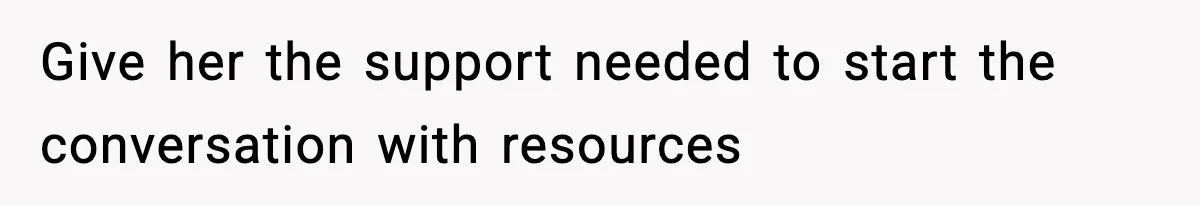 Bride-To-Be Hides Her Diagnosis, Father Threatens To Reveal It Before Wedding Give her the support needed to start the conversation with resources