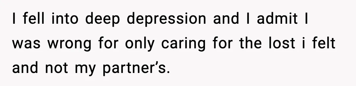 Woman Confronts Family After Discovering Ex And Sister Expecting A Baby I fell into deep depression and I admit I was wrong for only caring for the lost i felt and not my partner’s.