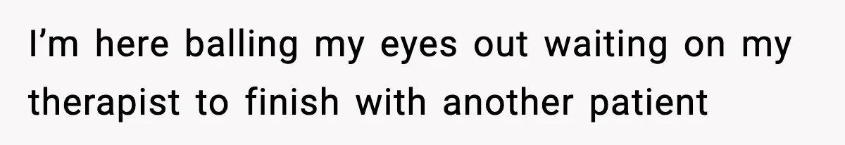 Woman Confronts Family After Discovering Ex And Sister Expecting A Baby I’m here balling my eyes out waiting on my therapist to finish with another patient