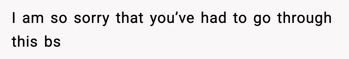 Woman Confronts Family After Discovering Ex And Sister Expecting A Baby I am so sorry that you’ve had to go through this bs