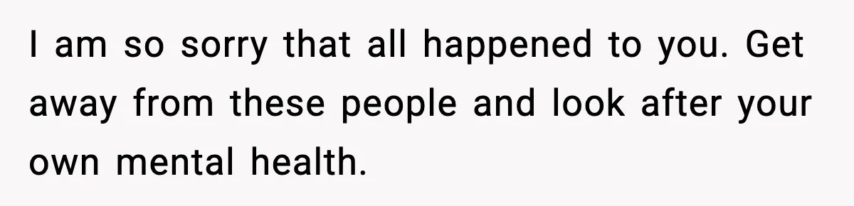 Woman Confronts Family After Discovering Ex And Sister Expecting A Baby I am so sorry that all happened to you. Get away from these people and look after your own mental health.