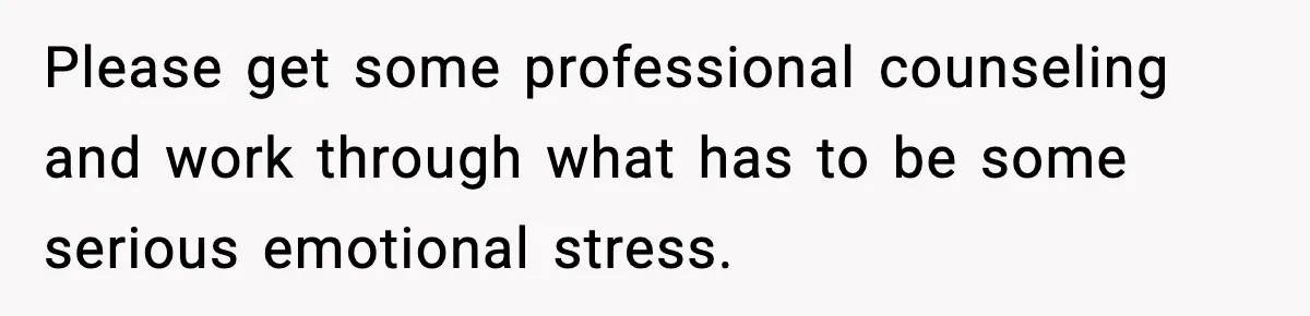 Woman Confronts Family After Discovering Ex And Sister Expecting A Baby Please get some professional counseling and work through what has to be some serious emotional stress.