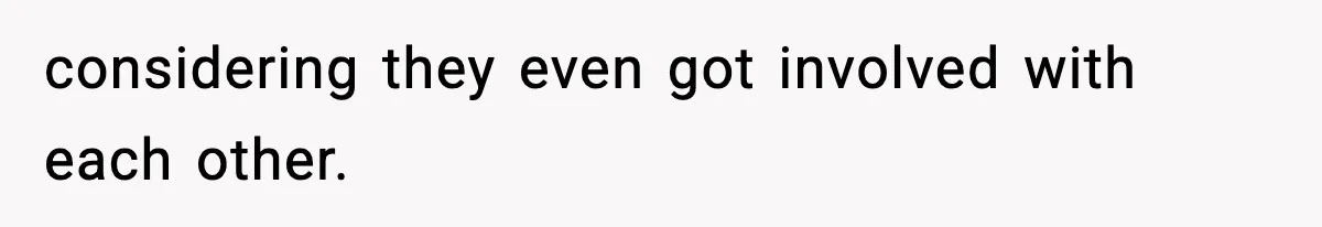 Woman Confronts Family After Discovering Ex And Sister Expecting A Baby considering they even got involved with each other.
