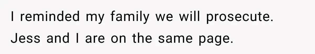 Siblings Call Police On Relatives Who Looted Their Dad’s House Days After His Death I reminded my family we will prosecute. Jess and I are on the same page.