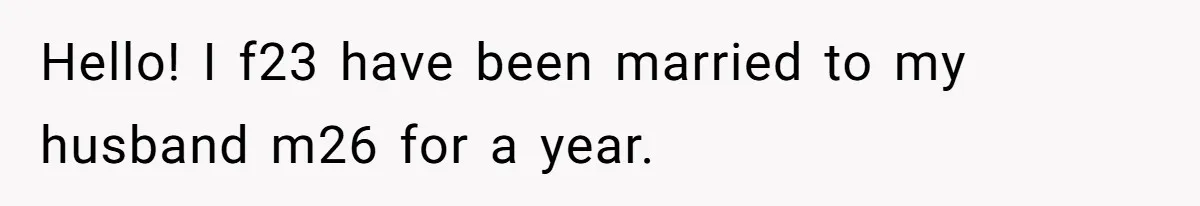Her Husband Sabotaged Her Future Over a Party - and Thought She Wouldn’t Notice Hello! I f23 have been married to my husband m26 for a year.