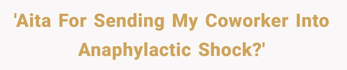 She Brought Peanut Noodles to Work… and Her Coworker Ended Up in the Hospital. The Truth? Wild! 'AITA for sending my coworker into anaphylactic shock?'