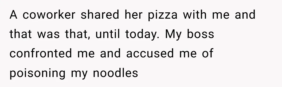 She Brought Peanut Noodles to Work… and Her Coworker Ended Up in the Hospital. The Truth? Wild! A coworker shared her pizza with me and that was that, until today. My boss confronted me and accused me of poisoning my noodles