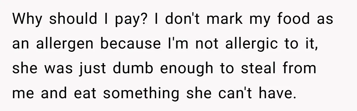 She Brought Peanut Noodles to Work… and Her Coworker Ended Up in the Hospital. The Truth? Wild! Why should I pay? I don't mark my food as an allergen because I'm not allergic to it, she was just dumb enough to steal from me and eat something...