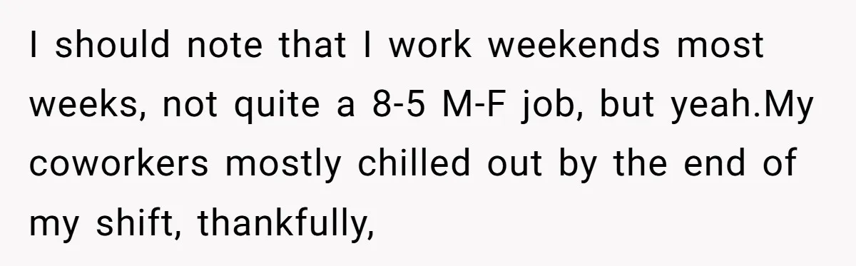She Brought Peanut Noodles to Work… and Her Coworker Ended Up in the Hospital. The Truth? Wild! I should note that I work weekends most weeks, not quite a 8-5 M-F job, but yeah.My coworkers mostly chilled out by the end of my shift, thankfully,