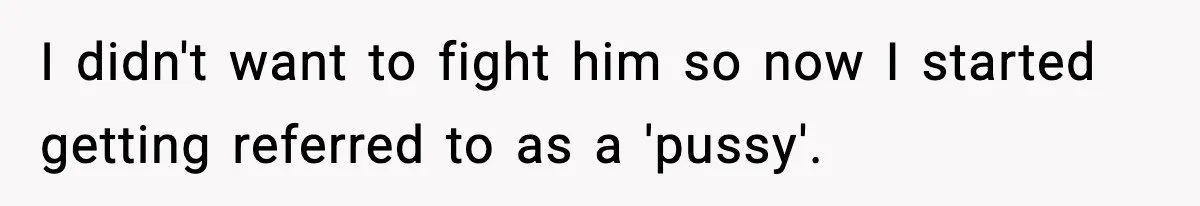 Friend Snaps At Party And Tells Amateur Photographer His Art Isn’t Good I didn't want to fight him so now I started getting referred to as a 'pussy'.