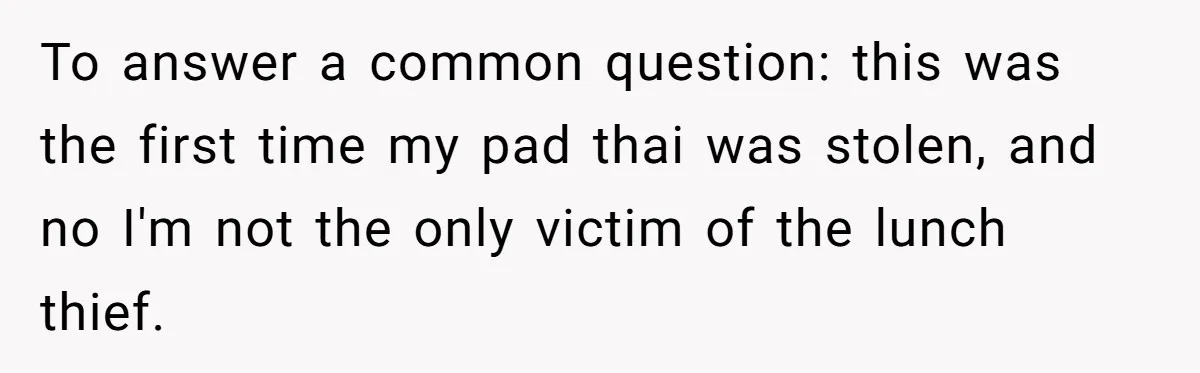 She Brought Peanut Noodles to Work… and Her Coworker Ended Up in the Hospital. The Truth? Wild! To answer a common question: this was the first time my pad thai was stolen, and no I'm not the only victim of the lunch thief.