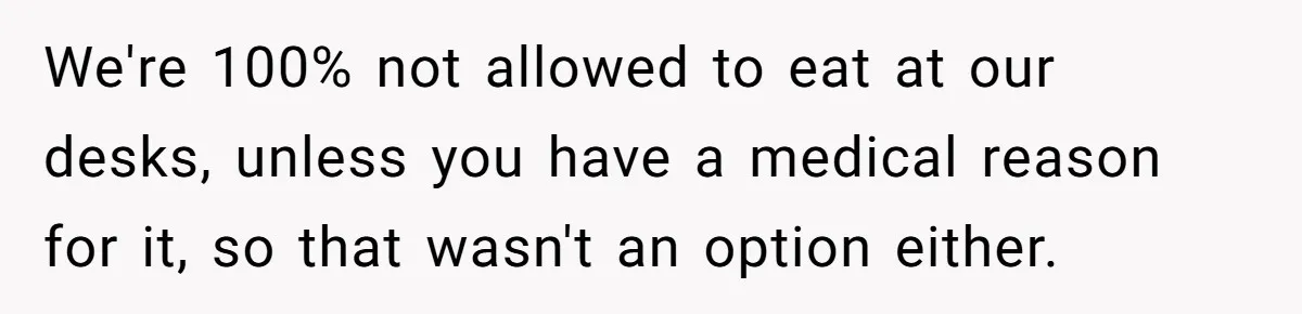 She Brought Peanut Noodles to Work… and Her Coworker Ended Up in the Hospital. The Truth? Wild! We're 100% not allowed to eat at our desks, unless you have a medical reason for it, so that wasn't an option either.