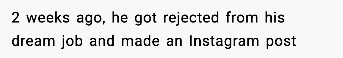 Friend Snaps At Party And Tells Amateur Photographer His Art Isn’t Good 2 weeks ago, he got rejected from his dream job and made an Instagram post
