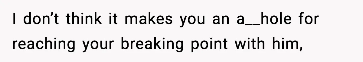 Friend Snaps At Party And Tells Amateur Photographer His Art Isn’t Good I don’t think it makes you an a__hole for reaching your breaking point with him,