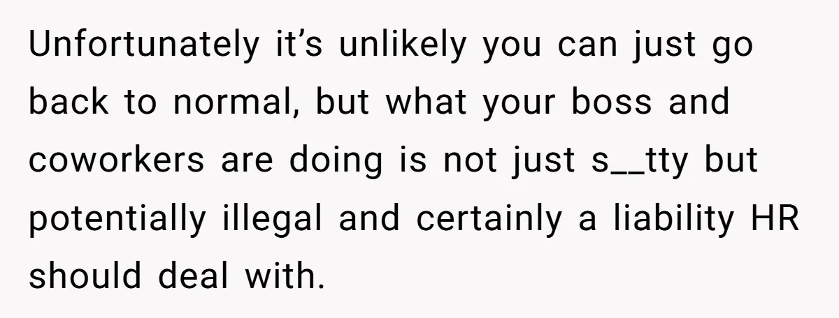 She Brought Peanut Noodles to Work… and Her Coworker Ended Up in the Hospital. The Truth? Wild! Unfortunately it’s unlikely you can just go back to normal, but what your boss and coworkers are doing is not just s__tty but potentially illegal and certainly a liability HR...