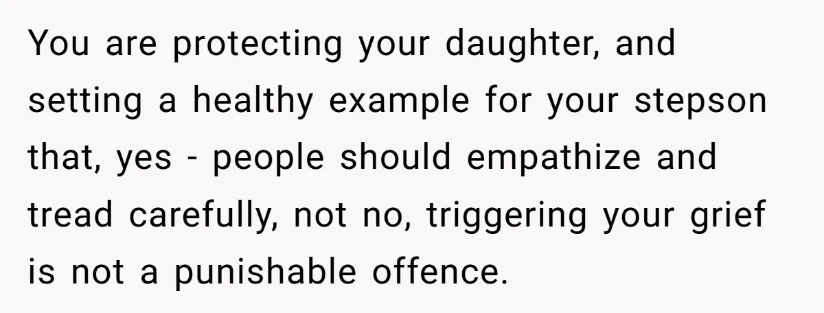 Her Husband Wants Their Daughter Punished… for Speaking Her Native Language?! The Internet Exploded. You are protecting your daughter, and setting a healthy example for your stepson that, yes - people should empathize and tread carefully, not no, triggering your grief is not a...