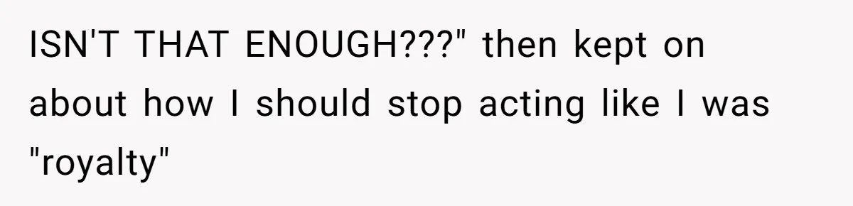 He Booked First Class for Himself and a Friend, and She Got Economy ISN'T THAT ENOUGH???" then kept on about how I should stop acting like I was "royalty"