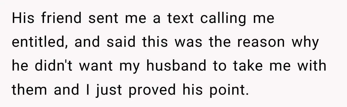 He Booked First Class for Himself and a Friend, and She Got Economy His friend sent me a text calling me entitled, and said this was the reason why he didn't want my husband to take me with them and I just proved...