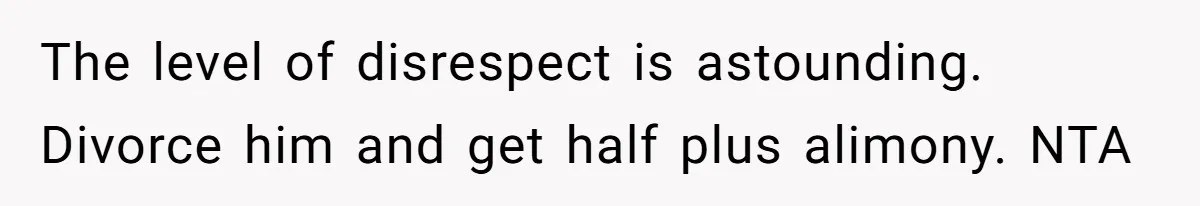 He Booked First Class for Himself and a Friend, and She Got Economy The level of disrespect is astounding. Divorce him and get half plus alimony. NTA