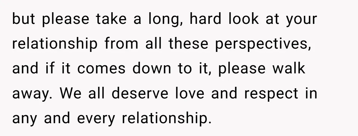 He Booked First Class for Himself and a Friend, and She Got Economy but please take a long, hard look at your relationship from all these perspectives, and if it comes down to it, please walk away. We all deserve love and respect...