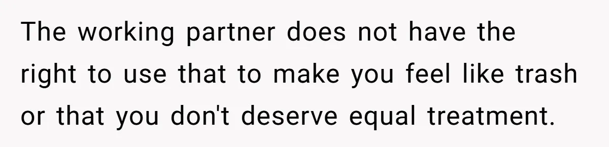 He Booked First Class for Himself and a Friend, and She Got Economy The working partner does not have the right to use that to make you feel like trash or that you don't deserve equal treatment.