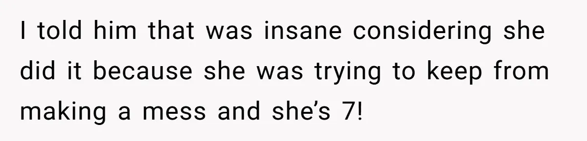 Principal Punishes A Vomiting Seven-Year-Old, Mom Responds By Giving Her The Best Week Ever I told him that was insane considering she did it because she was trying to keep from making a mess and she’s 7!