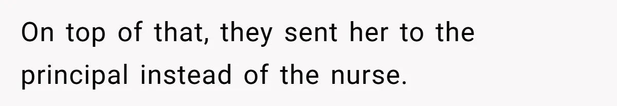 Principal Punishes A Vomiting Seven-Year-Old, Mom Responds By Giving Her The Best Week Ever On top of that, they sent her to the principal instead of the nurse.