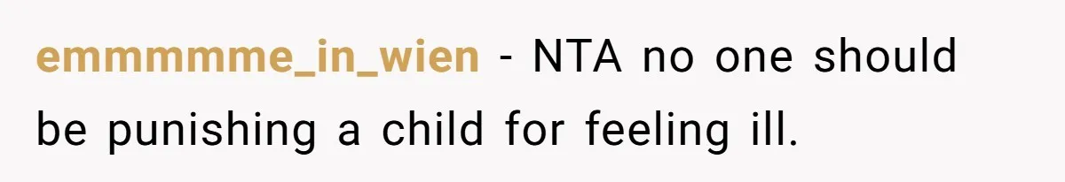 Principal Punishes A Vomiting Seven-Year-Old, Mom Responds By Giving Her The Best Week Ever emmmmme_in_wien − NTA no one should be punishing a child for feeling ill.