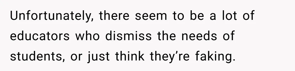 Principal Punishes A Vomiting Seven-Year-Old, Mom Responds By Giving Her The Best Week Ever Unfortunately, there seem to be a lot of educators who dismiss the needs of students, or just think they’re faking.