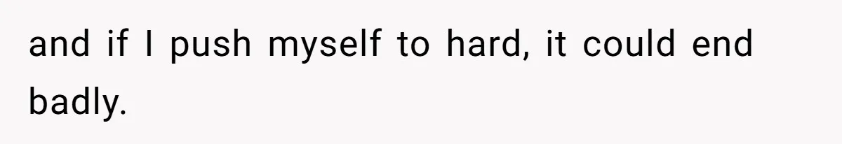 Woman Leaves Job Mid-Shift After Being Told She Can’t Rest, Even With Medical Proof and if I push myself to hard, it could end badly.