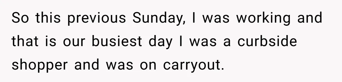 Woman Leaves Job Mid-Shift After Being Told She Can’t Rest, Even With Medical Proof So this previous Sunday, I was working and that is our busiest day I was a curbside shopper and was on carryout.