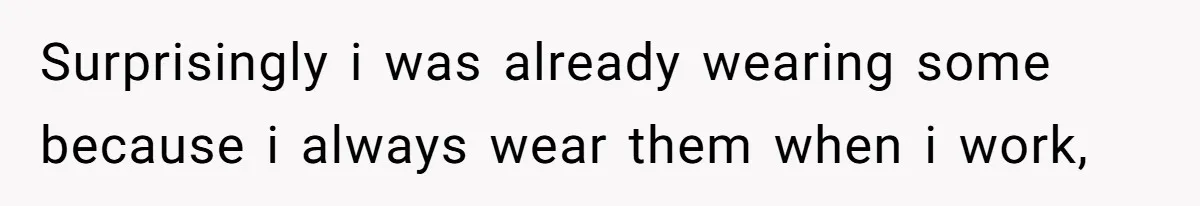 Woman Leaves Job Mid-Shift After Being Told She Can’t Rest, Even With Medical Proof Surprisingly i was already wearing some because i always wear them when i work,