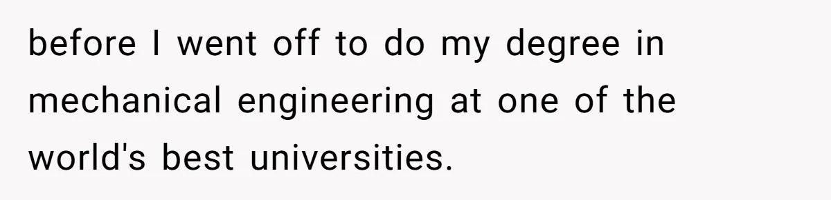 Woman Leaves Job Mid-Shift After Being Told She Can’t Rest, Even With Medical Proof before I went off to do my degree in mechanical engineering at one of the world's best universities.