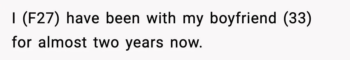 Mom Bans Daughter From Sharing A Bed With Her Boyfriend, Daughter Responds By Flying To Mexico I (F27) have been with my boyfriend (33) for almost two years now.