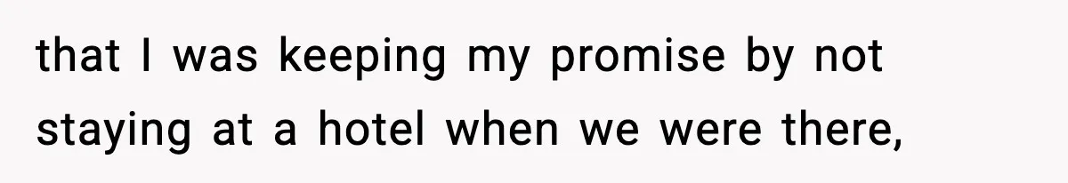 Mom Bans Daughter From Sharing A Bed With Her Boyfriend, Daughter Responds By Flying To Mexico that I was keeping my promise by not staying at a hotel when we were there,