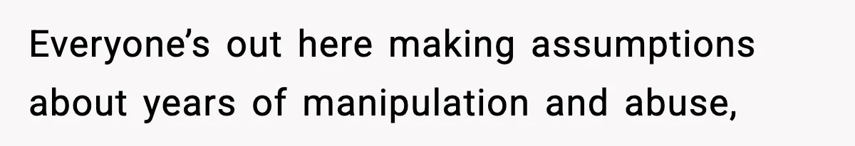 Mom Bans Daughter From Sharing A Bed With Her Boyfriend, Daughter Responds By Flying To Mexico Everyone’s out here making assumptions about years of manipulation and abuse,