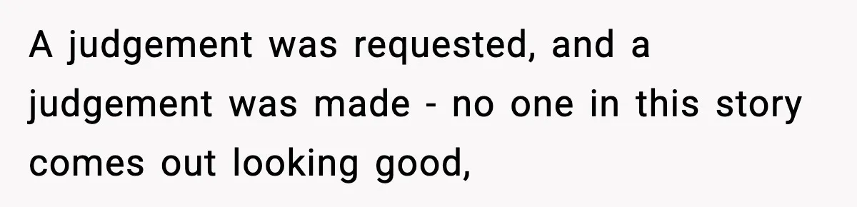 Mom Bans Daughter From Sharing A Bed With Her Boyfriend, Daughter Responds By Flying To Mexico A judgement was requested, and a judgement was made - no one in this story comes out looking good,