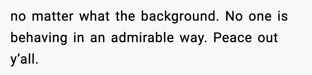 Mom Bans Daughter From Sharing A Bed With Her Boyfriend, Daughter Responds By Flying To Mexico no matter what the background. No one is behaving in an admirable way. Peace out y’all.