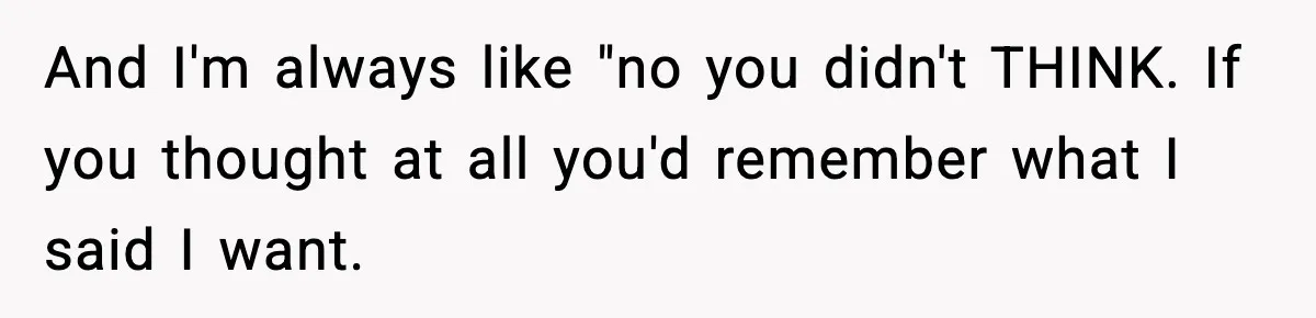 Influencer Mom Explodes After Teen Refuses To Be Content Anymore And I'm always like "no you didn't THINK. If you thought at all you'd remember what I said I want.
