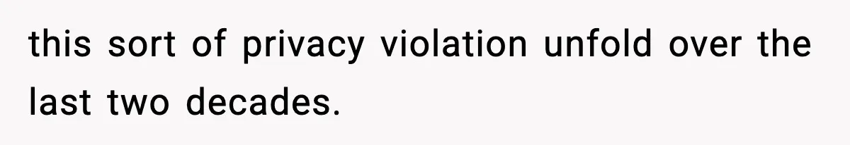 Influencer Mom Explodes After Teen Refuses To Be Content Anymore this sort of privacy violation unfold over the last two decades.