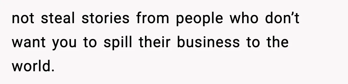 Influencer Mom Explodes After Teen Refuses To Be Content Anymore not steal stories from people who don’t want you to spill their business to the world.
