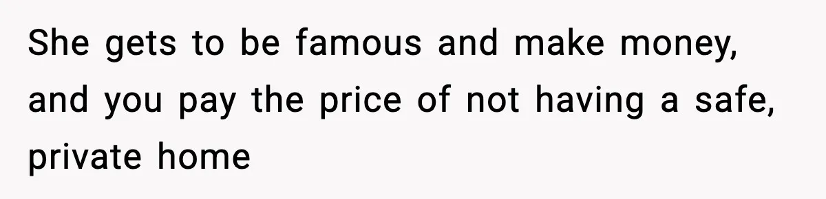 Influencer Mom Explodes After Teen Refuses To Be Content Anymore She gets to be famous and make money, and you pay the price of not having a safe, private home