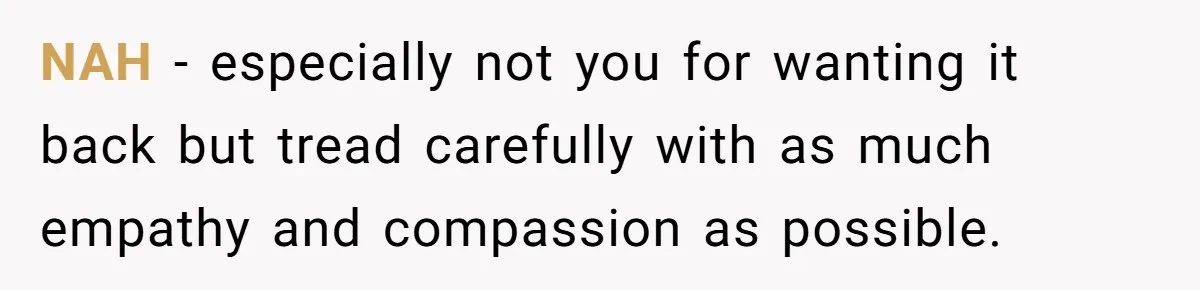 A 14-Year-Old Battles Himself Over Reclaiming His Sentimental Sweater From A Late Classmate's Family NAH - especially not you for wanting it back but tread carefully with as much empathy and compassion as possible.